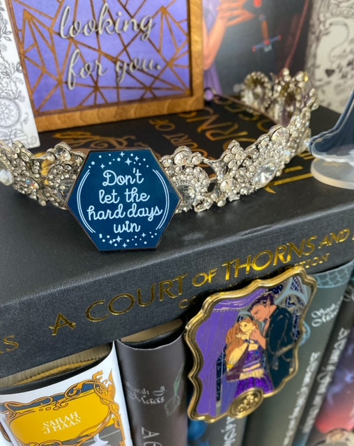 Don't Let the Hard Days Win Mini Pin (hexagon)